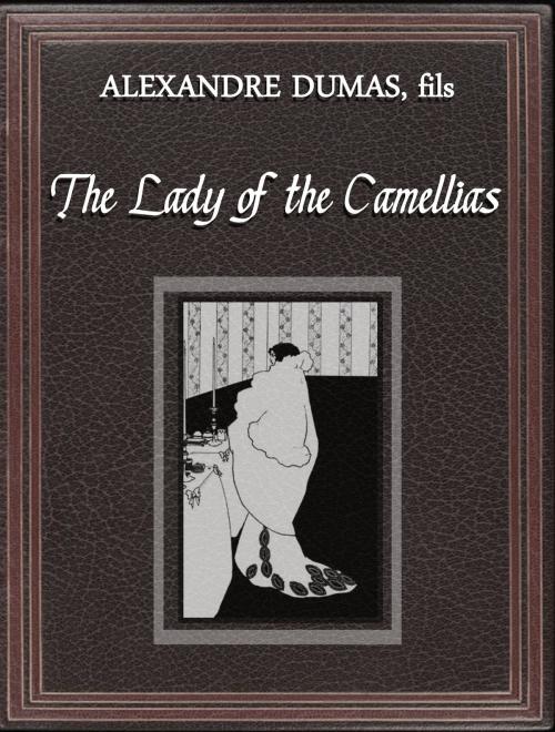 Cover of the book The Lady of the Camellias by Alexandre Dumas, Media Galaxy