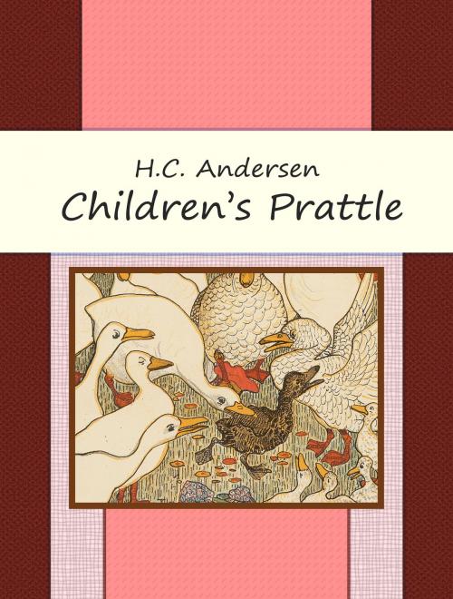 Cover of the book Children’s Prattle by H.C. Andersen, Media Galaxy