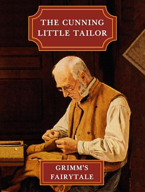 Cover of the book The Cunning Little Tailor by Grimm’s Fairytale, Media Galaxy