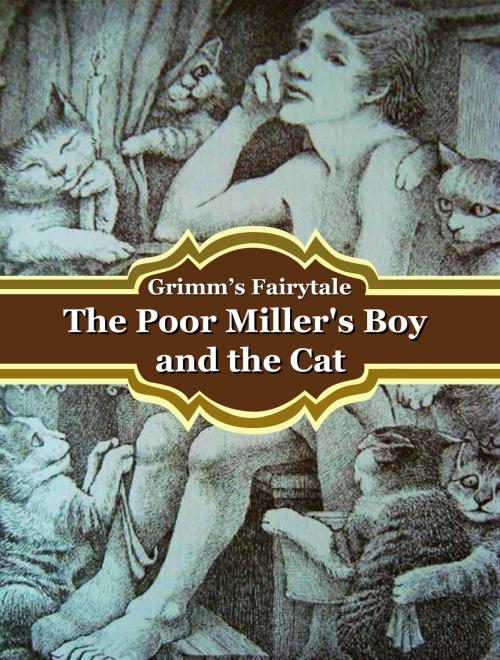 Cover of the book The Poor Miller's Boy and the Cat by Grimm’s Fairytale, Media Galaxy