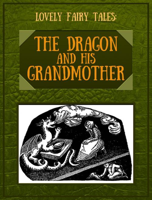 Cover of the book The Dragon and His Grandmother by Lovely Fairy Tales, Media Galaxy