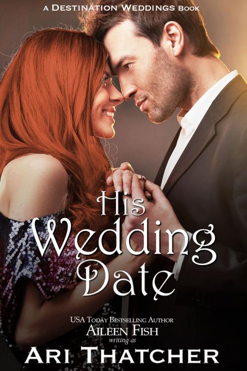 Cover of the book His Wedding Date by Ari Thatcher, Aspendawn Press