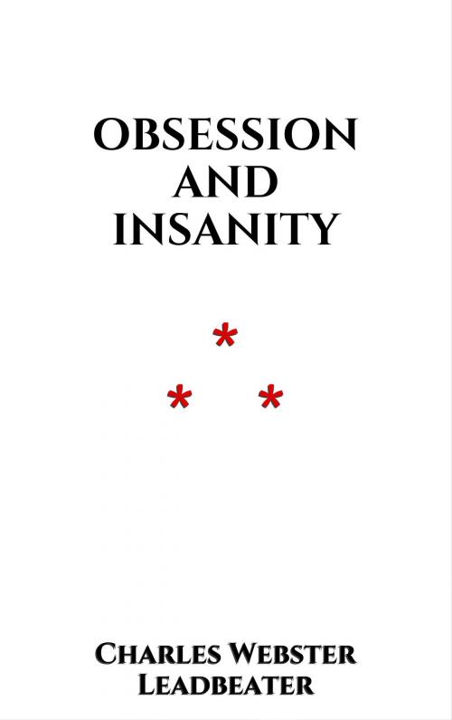 Cover of the book Obsession and Insanity by Charles Webster Leadbeater, Edition du Phoenix d'Or