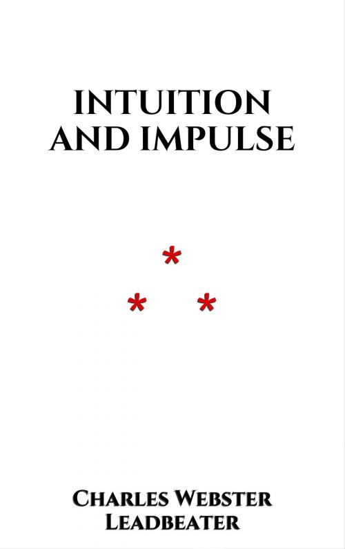 Cover of the book Intuition and Impulse by Charles Webster Leadbeater, Edition du Phoenix d'Or