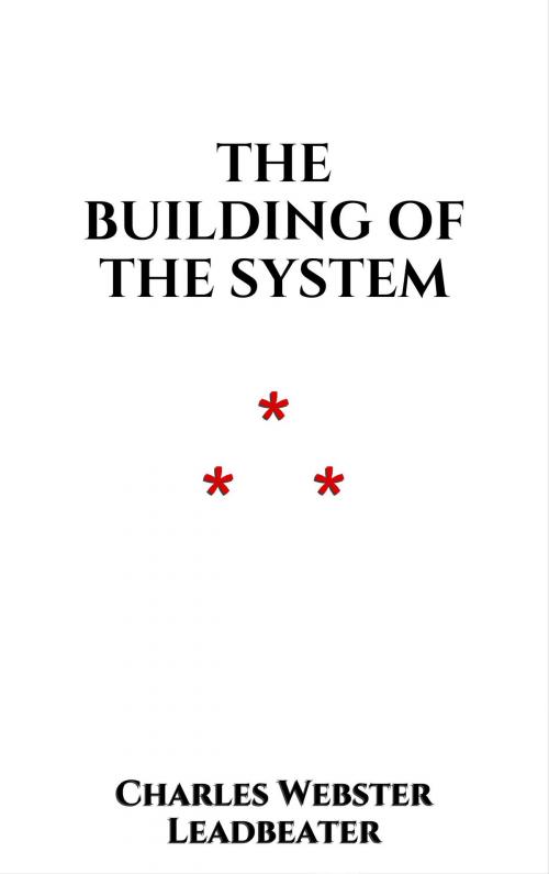 Cover of the book The Building of the System by Charles Webster Leadbeater, Edition du Phoenix d'Or