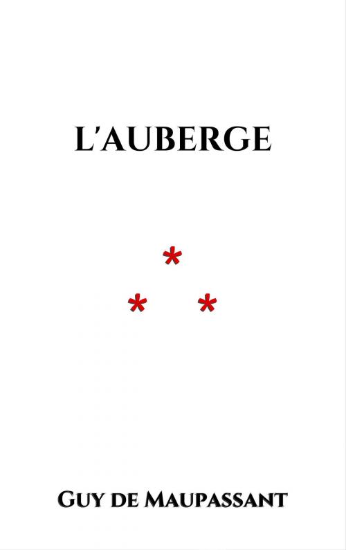 Cover of the book L'Auberge by Guy de Maupassant, Edition du Phoenix d'Or