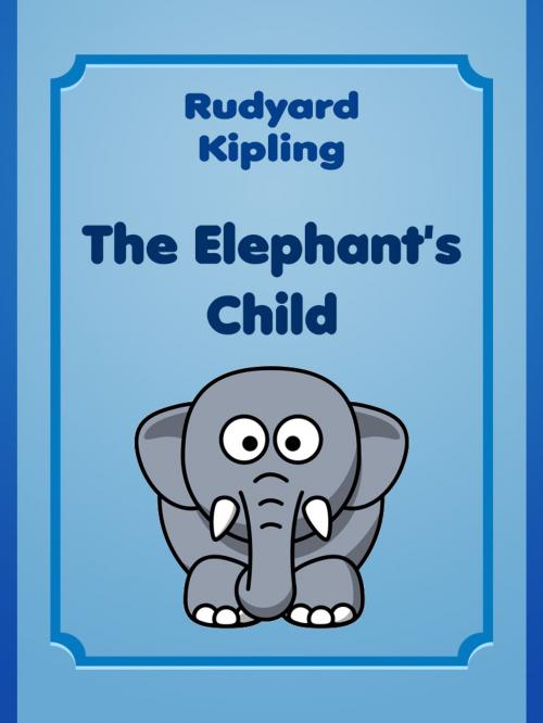Cover of the book The Elephant's Child by Rudyard Kipling, Media Galaxy