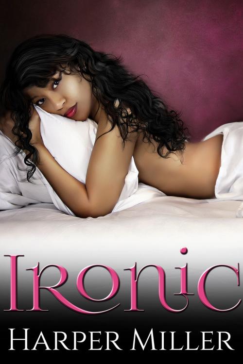 Cover of the book Ironic by Harper Miller, Harper Miller