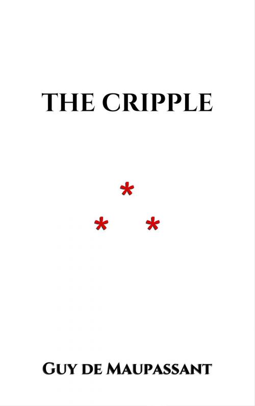 Cover of the book The Cripple by Guy de Maupassant, Edition du Phoenix d'Or