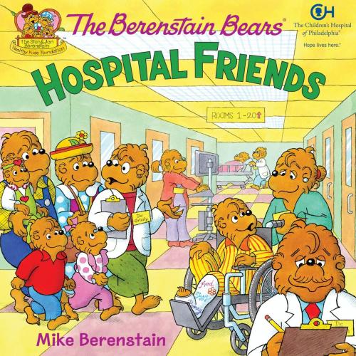 Cover of the book The Berenstain Bears: Hospital Friends by Mike Berenstain, HarperFestival