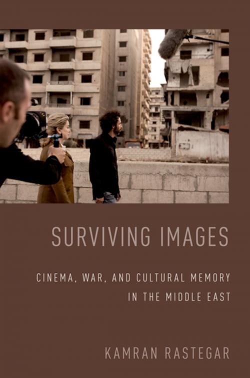 Cover of the book Surviving Images by Kamran Rastegar, Oxford University Press