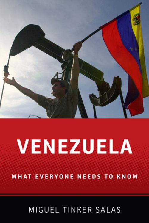 Cover of the book Venezuela by Miguel Tinker Salas, Oxford University Press