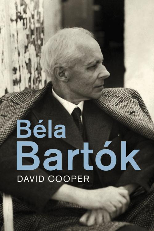 Cover of the book Béla Bartók by Prof. David Cooper, Yale University Press