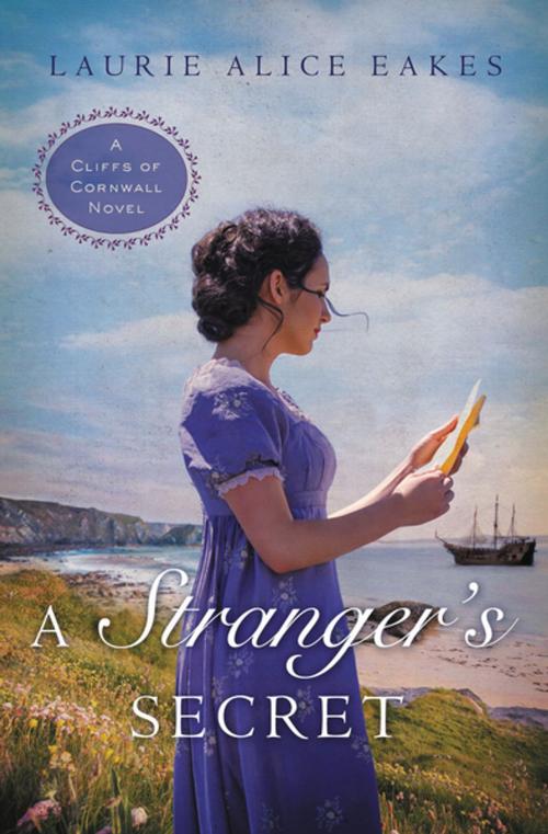 Cover of the book A Stranger's Secret by Laurie Alice Eakes, Zondervan