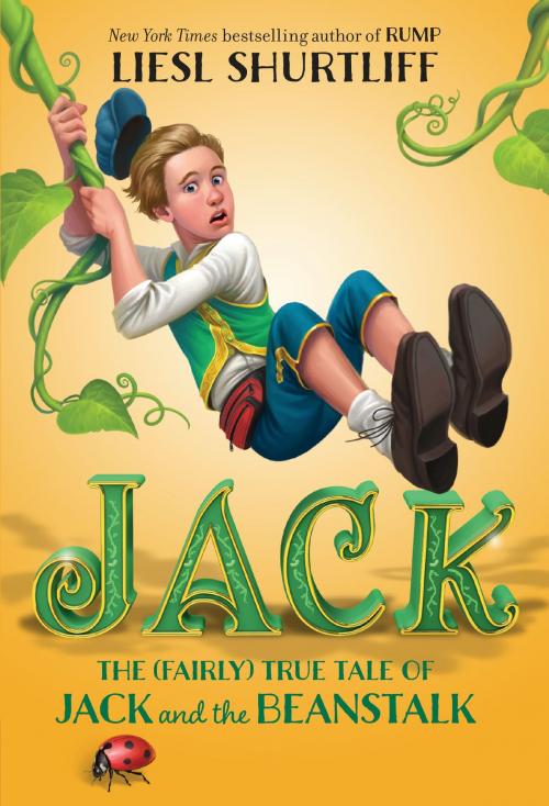 Cover of the book Jack: The (Fairly) True Tale of Jack and the Beanstalk by Liesl Shurtliff, Random House Children's Books