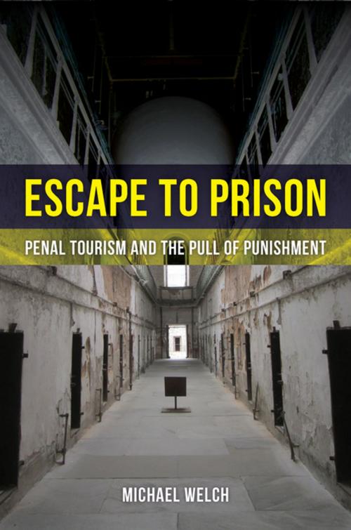 Cover of the book Escape to Prison by Michael Welch, University of California Press