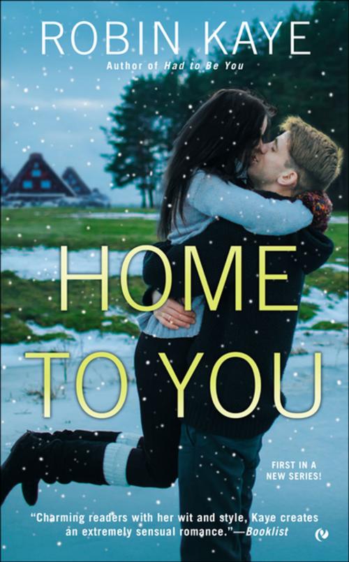 Cover of the book Home to You by Robin Kaye, Penguin Publishing Group