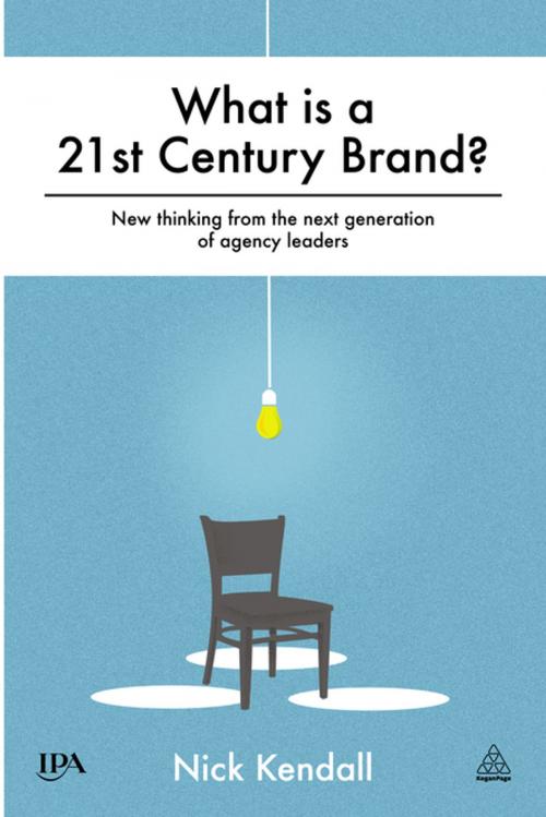 Cover of the book What is a 21st Century Brand? by Nick Kendall, Kogan Page