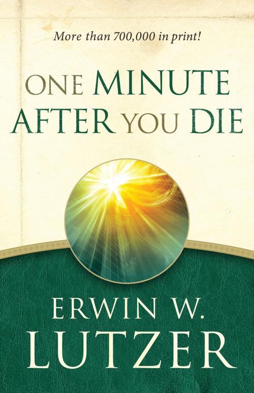 Cover of the book One Minute After You Die by Erwin W. Lutzer, Moody Publishers