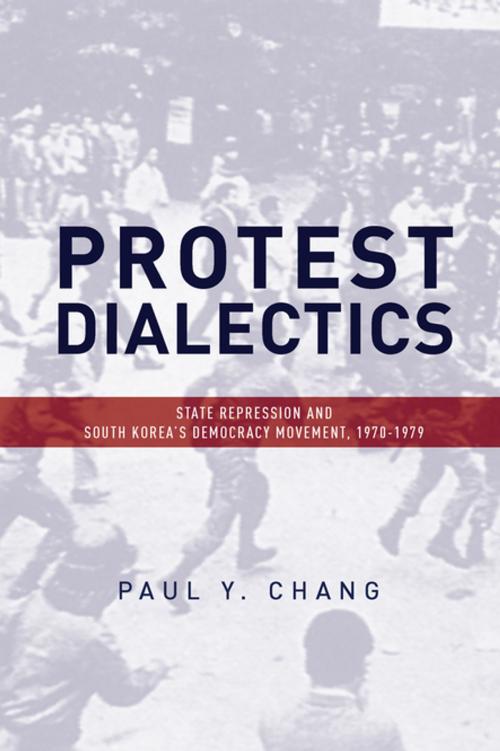 Cover of the book Protest Dialectics by Paul Chang, Stanford University Press