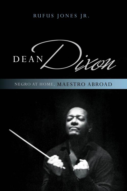 Cover of the book Dean Dixon by Rufus Jones Jr., Rowman & Littlefield Publishers