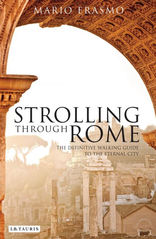 Cover of the book Strolling Through Rome by Professor Mario Erasmo, Bloomsbury Publishing