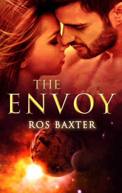 Cover of the book The Envoy by Ros Baxter, Escape Publishing