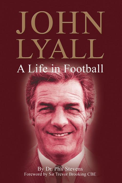 Cover of the book John Lyall by Dr. Phil Stevens, Andrews UK