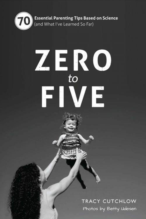 Cover of the book Zero to Five by Tracy Cutchlow, Pear Press
