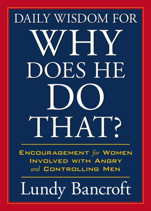 Cover of the book Daily Wisdom for Why Does He Do That? by Lundy Bancroft, Penguin Publishing Group