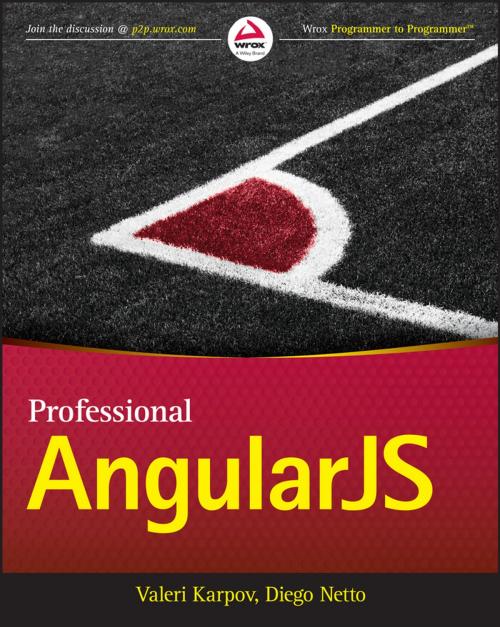 Cover of the book Professional AngularJS by Valeri Karpov, Diego Netto, Wiley