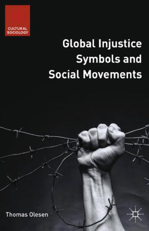 Cover of the book Global Injustice Symbols and Social Movements by T. Olesen, Palgrave Macmillan US