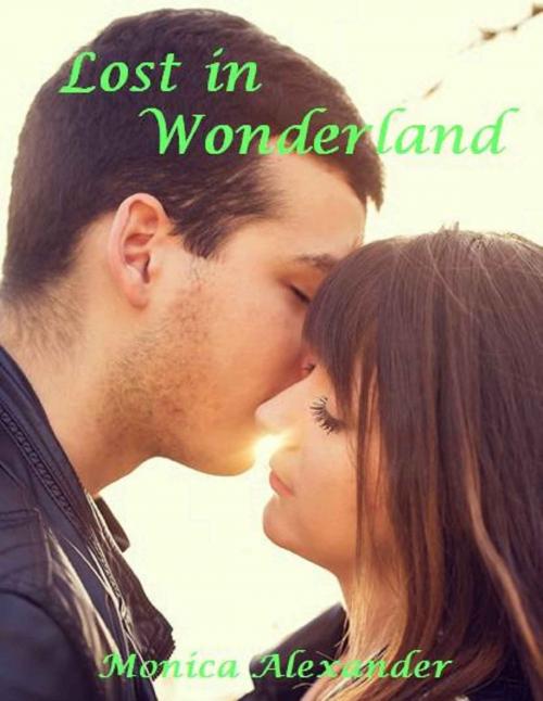 Cover of the book Lost in Wonderland by Monica Alexander, Monica Alexander