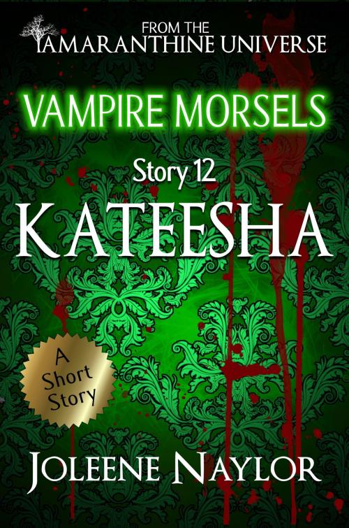 Cover of the book Kateesha (Vampire Morsels) by Joleene Naylor, Joleene Naylor