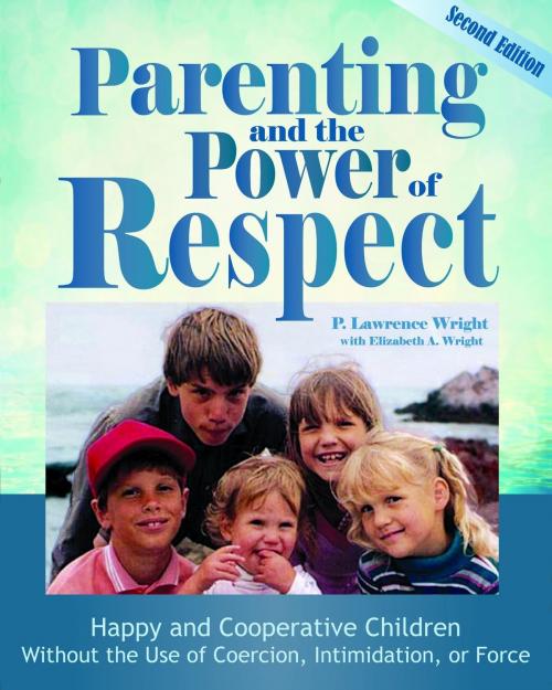 Cover of the book Parenting and the Power of Respect by P. Lawrence Wright, Scrivener Books