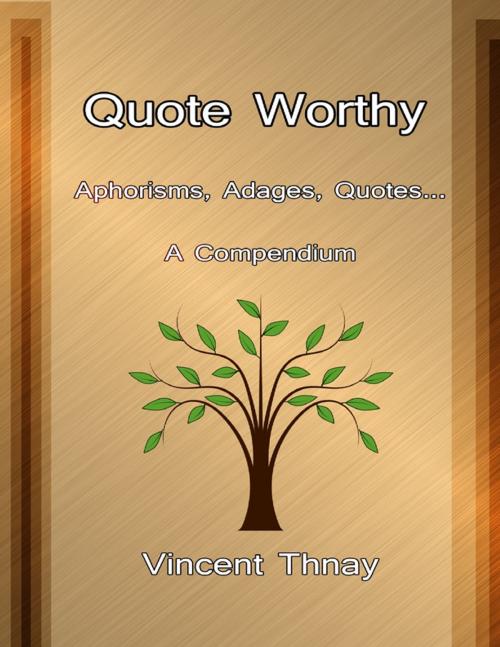 Cover of the book Quote Worthy by Vincent Thnay, Lulu.com