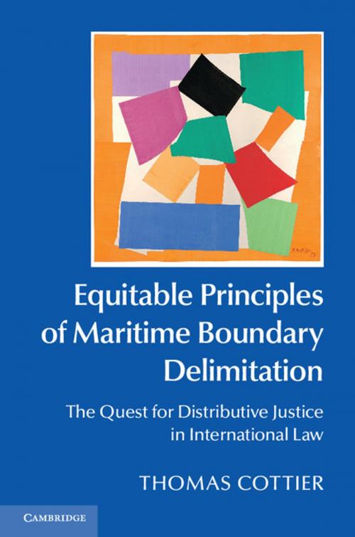 Cover of the book Equitable Principles of Maritime Boundary Delimitation by Thomas Cottier, Cambridge University Press