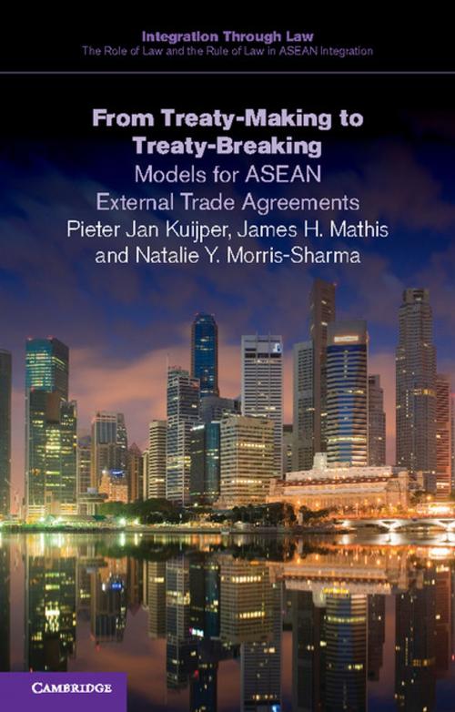 Cover of the book From Treaty-Making to Treaty-Breaking by Pieter Jan Kuijper, James H. Mathis, Natalie Y. Morris-Sharma, Cambridge University Press