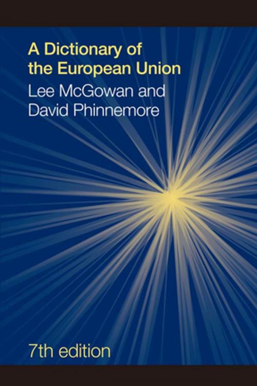 Cover of the book A Dictionary of the European Union by Lee McGowan, David Phinnemore, Taylor and Francis