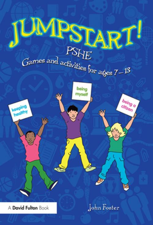 Cover of the book Jumpstart! PSHE by John Foster, Taylor and Francis