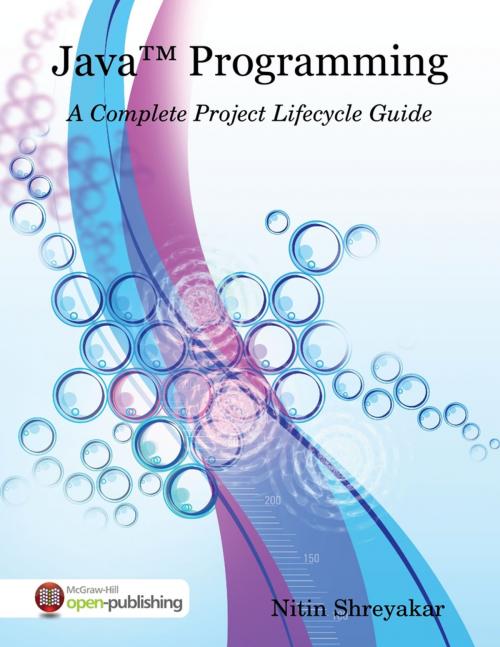 Cover of the book Java™ Programming: A Complete Project Lifecycle Guide by Nitin Shreyakar, Lulu.com