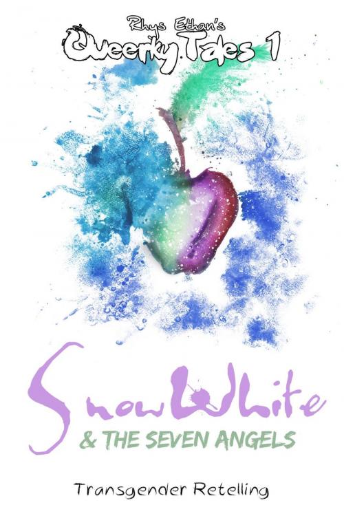 Cover of the book Snow White & the Seven Angels (Queerky Tales #1) by Rhys Ethan, Rhys Ethan