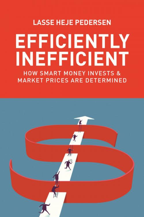 Cover of the book Efficiently Inefficient by Lasse Heje Pedersen, Princeton University Press