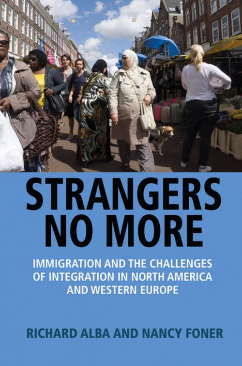 Cover of the book Strangers No More by Richard Alba, Nancy Foner, Princeton University Press