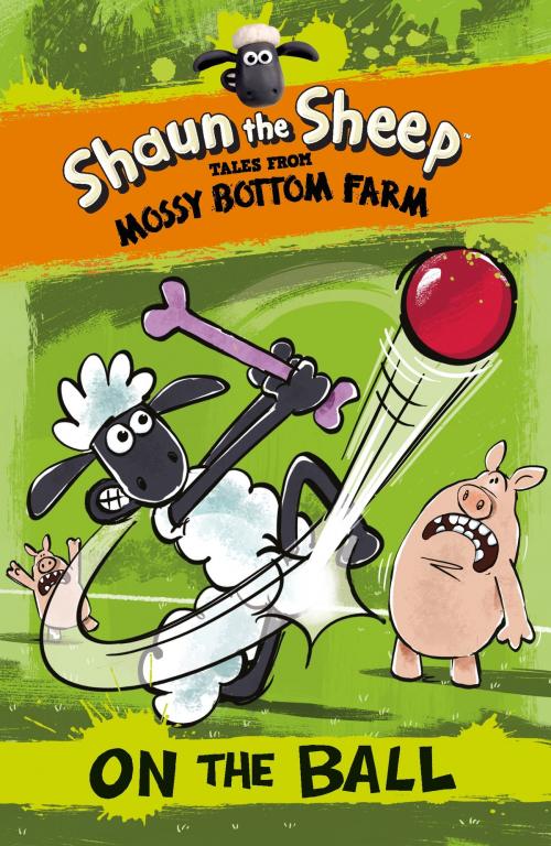 Cover of the book Shaun the Sheep: On the Ball by Martin Howard, Walker Books