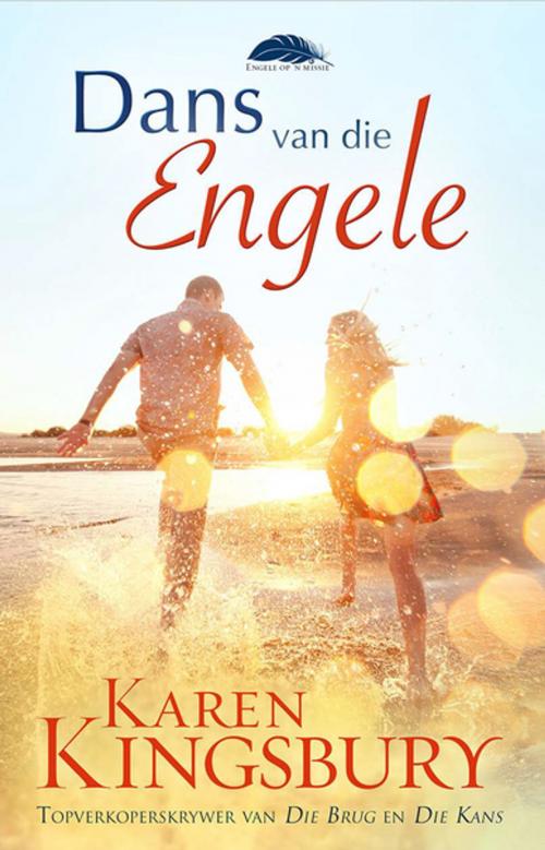 Cover of the book Dans van die engele (eBoek) by Karen Kingsbury, Christian Art Distributors Pty Ltd