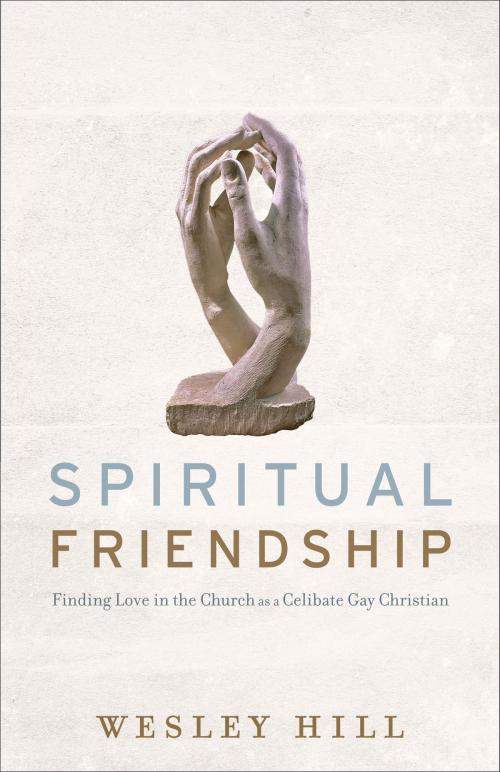 Cover of the book Spiritual Friendship by Wesley Hill, Baker Publishing Group