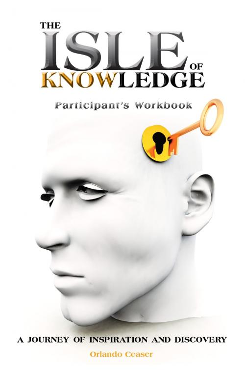 Cover of the book The Isle of Knowledge Participant's Workbook by Orlando Ceaser, Essence Publishing