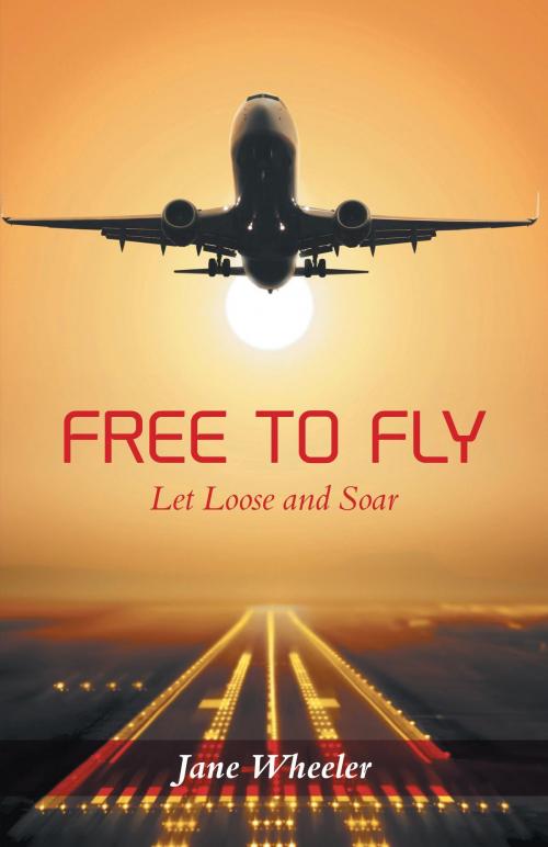 Cover of the book Free to Fly by Jane Wheeler, FriesenPress