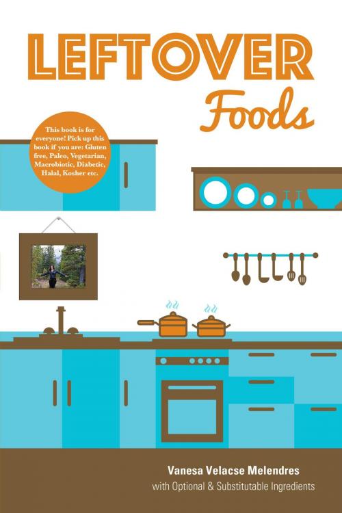 Cover of the book Leftover Foods by Vanesa Velacse Melendres, FriesenPress